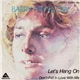 Barry Manilow - Let's Hang On / Don't Fall In Love With Me