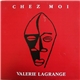 Valerie Lagrange - Chez Moi