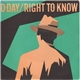 D-Day - Right To Know