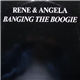 Rene & Angela - Banging The Boogie