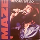 Maze Featuring Frankie Beverly - Before I Let Go / Golden Time Of The Day