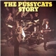 The Pussycats - The Pussycats Story