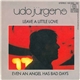 Udo Jürgens - Leave A Little Love / Even An Angel Has Bad Days